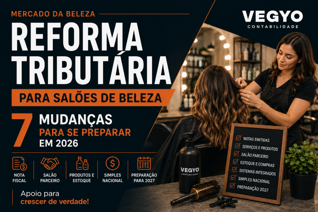 Reforma Tributária para Salões de Beleza: 7 Mudanças para se Preparar em 2026